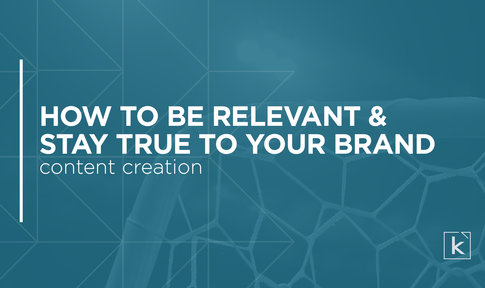 be-relevant-stay-true-to-your-brand-soccer-goal