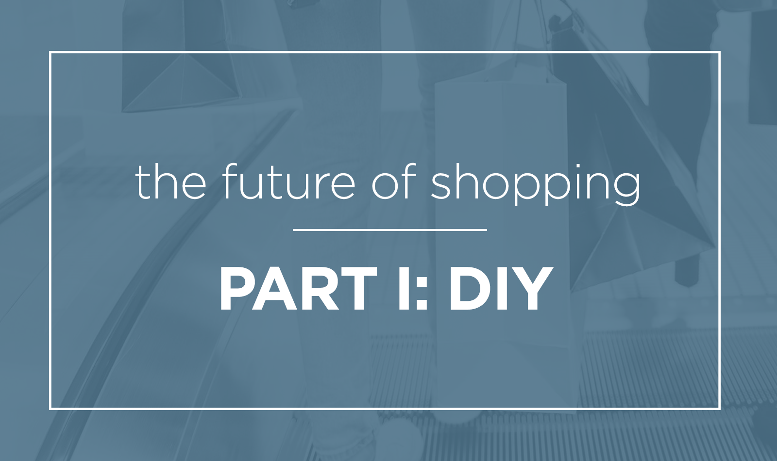 future-shopping-part-I-DIY